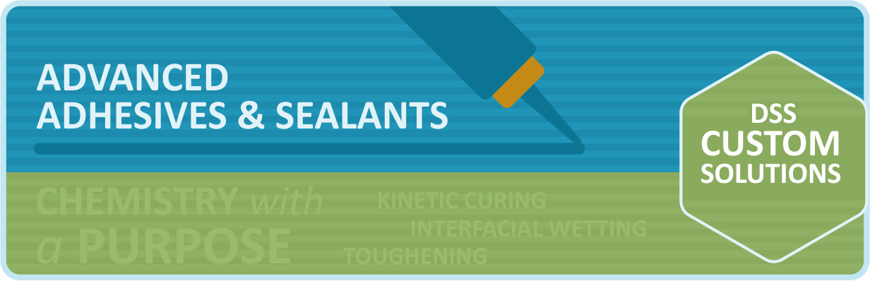 Advanced Adhesives & Sealants